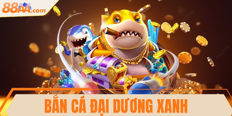 Bắn cá đại dương xanh - Game hay, hót nhất thị trường 5 Bắn cá đại dương xanh - Game hay, hót nhất thị trường