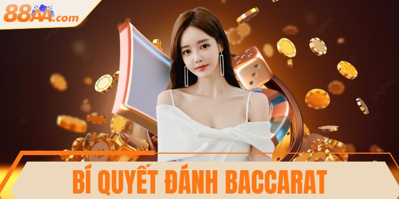 Bí quyết đánh Baccarat thắng bất bại trước mọi đối thủ 11 Bí quyết đánh Baccarat thắng bất bại trước mọi đối thủ