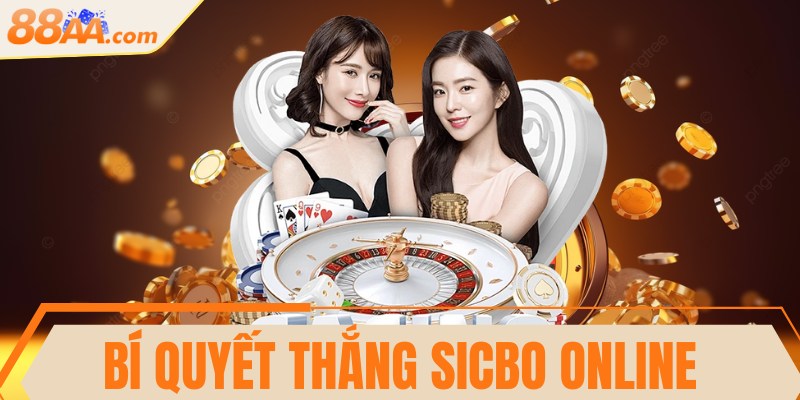 Bí quyết thắng Sicbo online trước mọi đối thủ dễ dàng 6 Bí quyết thắng Sicbo online trước mọi đối thủ dễ dàng