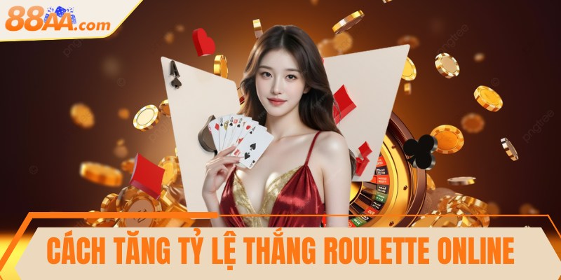 Cách tăng tỷ lệ thắng Roulette online nên áp dụng ngay 12 Cách tăng tỷ lệ thắng Roulette online nên áp dụng ngay