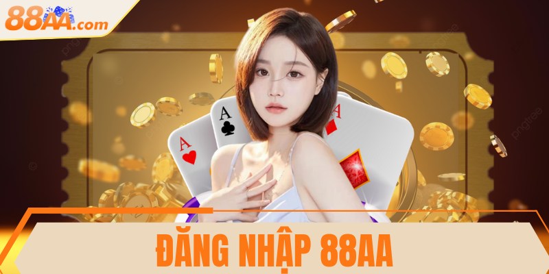Đăng nhập 88AA - Hướng dẫn 3 bước trải nghiệm an toàn 5 Đăng nhập 88AA - Hướng dẫn 3 bước trải nghiệm an toàn