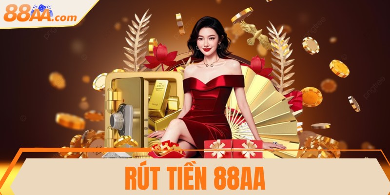 Rút tiền 88AA - Quy trình đổi thưởng luôn minh bạch 2 Rút tiền 88AA - Quy trình đổi thưởng luôn minh bạch