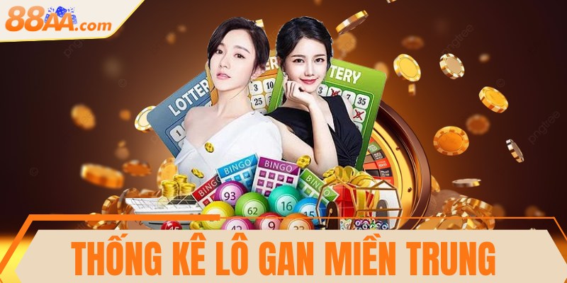 Thống kê lô gan miền Trung miễn phí, chính xác nhất 4 Thống kê lô gan miền Trung miễn phí, chính xác nhất