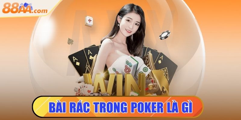 Bài Rác Trong Poker Là Gì? Ý Nghĩa Và Cách Sử Dụng Chuẩn 9 bài rác trong poker là gì