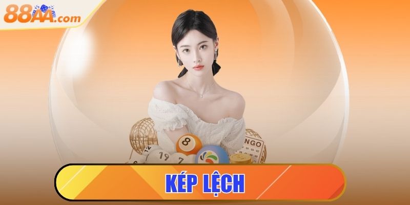Kép Lệch - Chiến Thuật Bắn Số Đỉnh Cao Dành Cho Bạn 7 kép lệch
