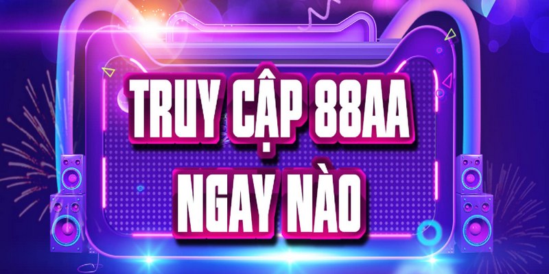 88AA Nạp Tiền Tặng Ngay 0.5% - Truy Cập, Nhận Quà Lớn